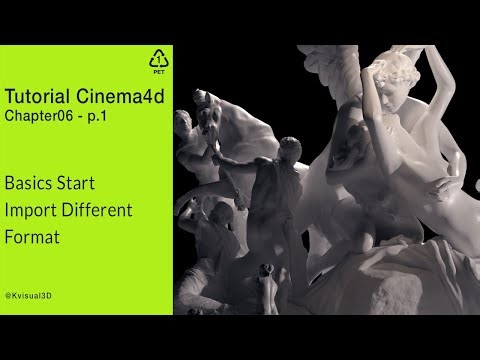 Tutorial Cinema4d Chapter 06 p.01 Basics Start Import Different Format