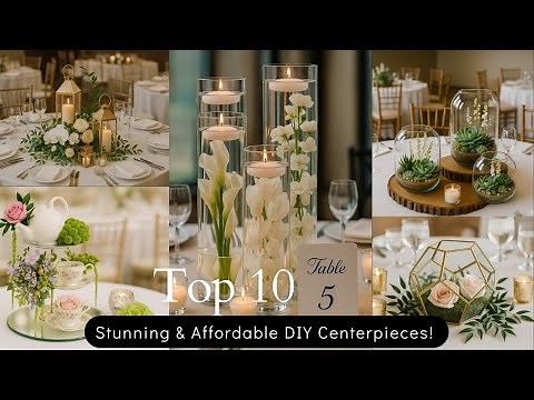 10 Easy & Budget-Friendly DIY Wedding Centerpieces That Look Expensive!