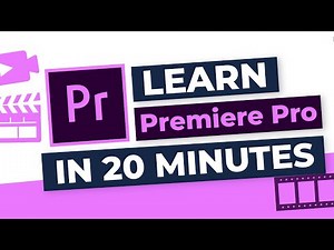 Premiere Pro: Step by Step Tutorial for Beginners in ONLY 20 Minutes
