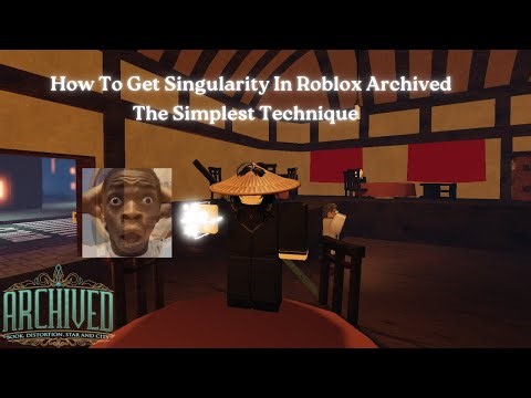 How To Get Singularity The Simple Way | Roblox Archived