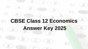 CBSE Class 12 Economics Answer Key 2025 (Available)