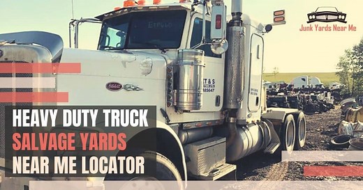 Heavy Duty Truck Salvage Yards Near Me [Map   Guide   FAQ]