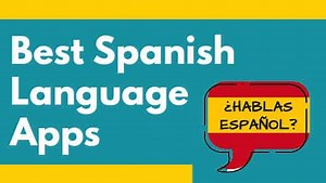 Best Apps To Learn Spanish