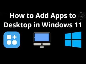 How to Add Apps to Desktop in Windows 11 - Complete Guide