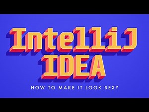 How to Make IntelliJ IDEA Look Amazing | Styling Jetbrains IDEs