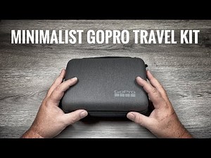 My 2022 Minimalist GoPro Travel Kit