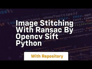 Image stitching with ransac by opencv sift python