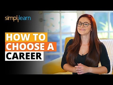 How To Choose A Career | How To Choose A Right Career Path | Career Tips For Students | Simplilearn