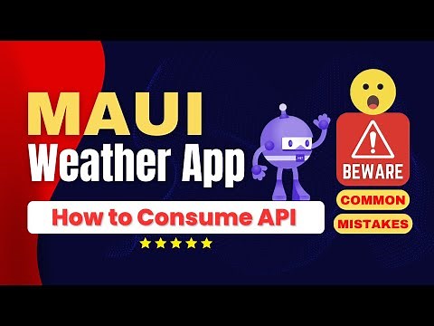 Mastering .NET MAUI APIs: Building a .NET MAUI Weather App