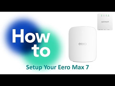 How to Setup your Eero Max 7
