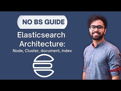 Elasticsearch Architecture - How data is stored?