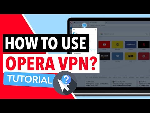 HOW TO USE OPERA VPN 🟥 : A Step-By-Step Guide on How to Use Opera VPN on Every Platform ✅