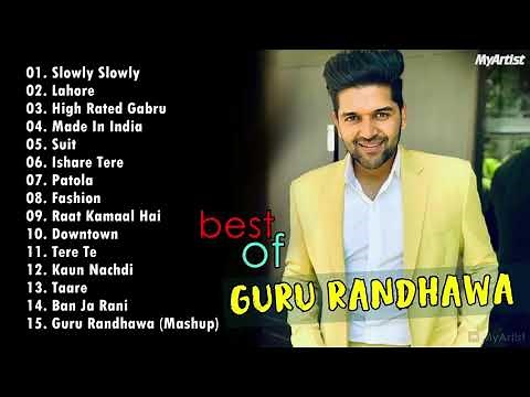 GURU RANDHAWA Top 20 hits Songs - Best Of Guru Randhawa - Bollywood Party SOnGs / LateSt SoNGs 2019