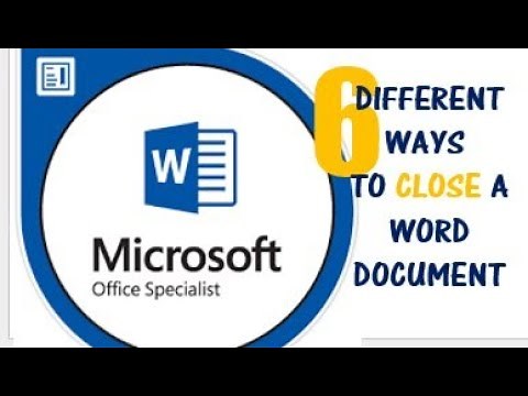 6 DIFFERENT WAYS TO CLOSE A WORD DOCUMENT
