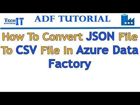 How to Convert JSON File to CSV File in Azure Data Factory - Azure Data Factory Tutorial 2021
