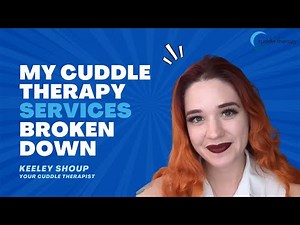 My Cuddle Therapy Services Broken Down by Keeley Shoup