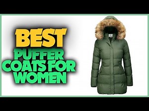 10 Best Puffer Coats for Women of 2022
