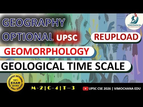 🔥 Geological Time Scale | Reupload | #upsc Geography Optional | Vimochana IAS