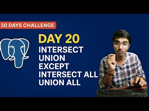 Day 20 – Intersect | Union | Except | Intersect All | Union All | Postgresql 30 days course