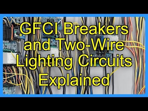 GFCI Breakers and Two-Wire Lighting Circuits Explained