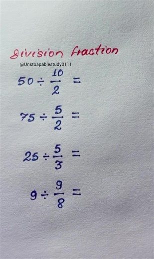 Unstoapable Study on Instagram: "Division fractions #fblifestyle #unstoapablestudy #unstoapablestudy0111 #mathtricks #learnfractions"