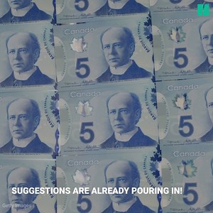 7.4K views · 25 comments | The Bank of Canada is redesigning the $5 bill, and they're asking the public to nominate their favourite Canadian! | HuffPost British Columbia | Facebook