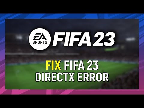 FC 24 DirectX Error Fix