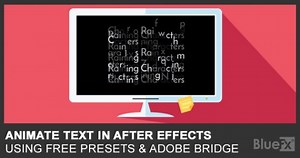 Animate Text In After Effects Using Free Presets & Adobe Bridge [video tutorial] – BlueFx