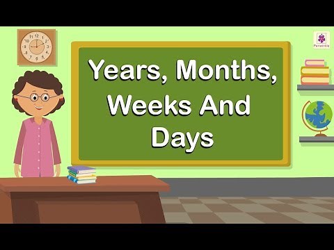 Years, Months, Weeks And Days | Mathematics Grade 4 | Periwinkle