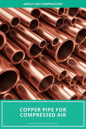 Using Copper Pipe For Compressed Air | About Air Compressors