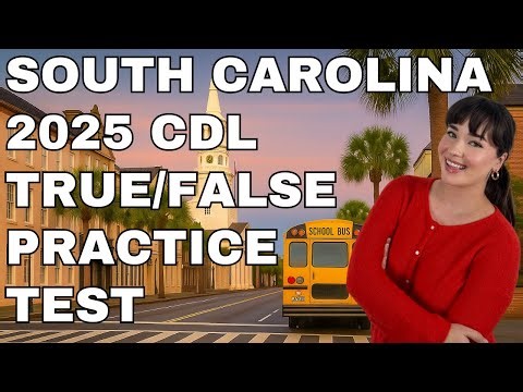 South Carolina CDL True or False Test — 50 Questions with Explained Answers!