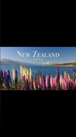 Top 10 Places To Visit in New Zealand