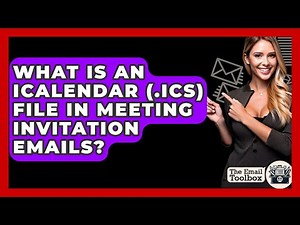 What Is An ICalendar (.ics) File In Meeting Invitation Emails? - TheEmailToolbox.com