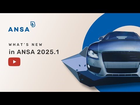 What's New in ANSA 2025.1