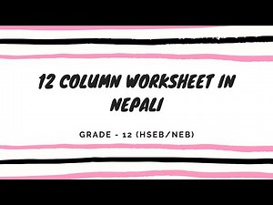 12 Column Worksheet in Nepali || Grade 12 || Accountancy(HSEB/NEB)