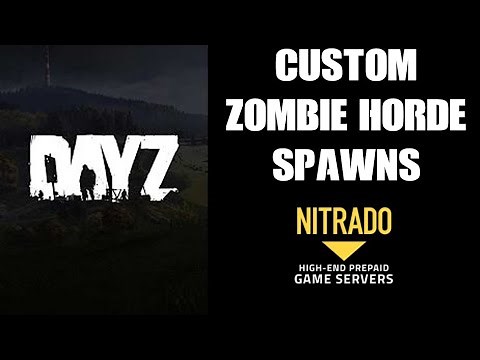 How To Create Custom Spawn Location Zombie Hordes DayZ Nitrado Private Server Xbox PS4 PC xml Mod