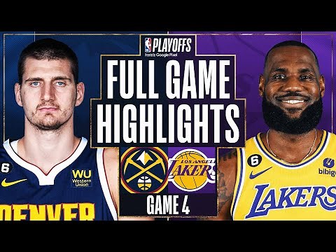 #1 NUGGETS at #7 LAKERS | FULL GAME 4 HIGHLIGHTS | May 22, 2023