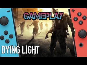 Dying Light | Nintendo Switch Gameplay