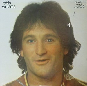 Robin Williams - Reality...What A Concept