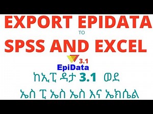 EpiData | exporting epidata | epidata 3.1 |nastech epidata amharic
