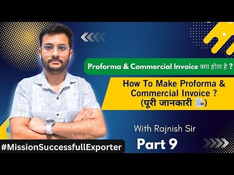 How to Make Proforma Invoice & Commercial Invoice | Step-by-Step Guide🧾| By Rajnish Sir