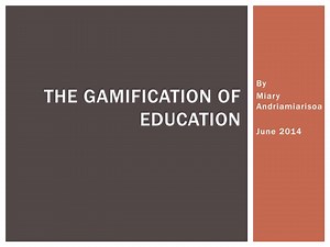 THE GAMIFICATION OF EDUCATION - SlideServe