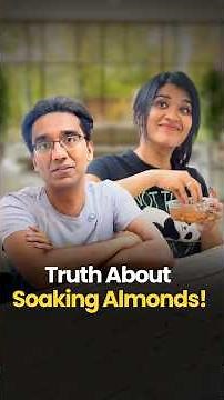 Should you SOAK nuts before eating? | Dr Pal