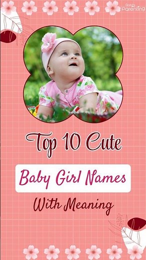 Top 10 Cute Baby Girl Names With Meanings