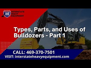 Types, Parts and Uses of Bulldozer - Part 1