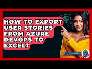 How To Export User Stories From Azure DevOps To Excel? - Next LVL Programming