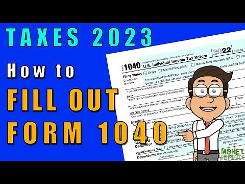 How to Fill Out Form 1040 for 2022 | Taxes 2023 | Money Instructor