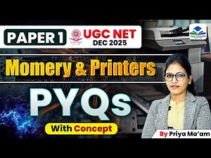 Memory & Printers | UGC NET Paper 1 ICT Revision | UGC NET Paper 1 PYQs | UGC NET ICT by Priya Mam
