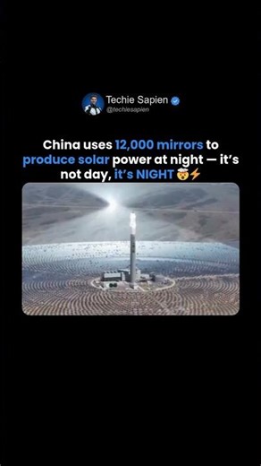China Generates Solar Power After Sunset Using 12,000 Mirrors 😱⚡