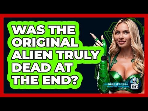 Was The Original Alien Truly Dead At The End?